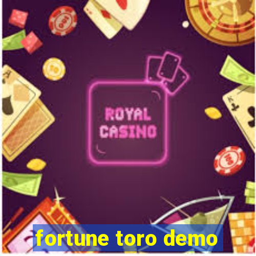 fortune toro demo